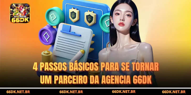4 Passos Básicos Para se Tornar Agencia 66DK