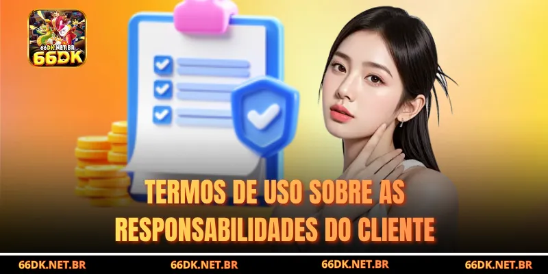 Termos e Condições na Responsabilidade do Cliente
